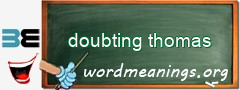 WordMeaning blackboard for doubting thomas